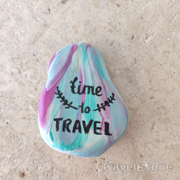 Painted painting stone by artist CJ showing sayings. Time to Travel - TravelStone