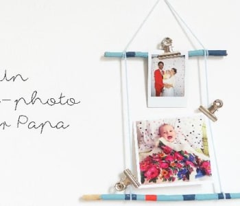 DIY : un porte-photo pour la Fête des Pères