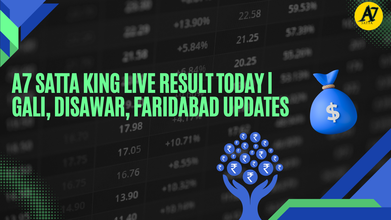 A7 Satta King Live Result Today | Gali, Disawar, Faridabad Updates