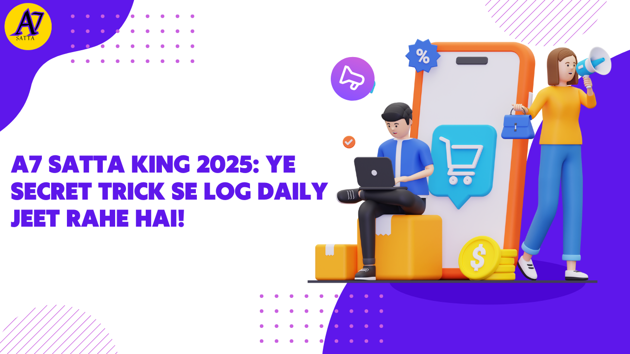 A7 Satta King 2025: Ye Secret Trick Se Log Daily Jeet Rahe Hai!