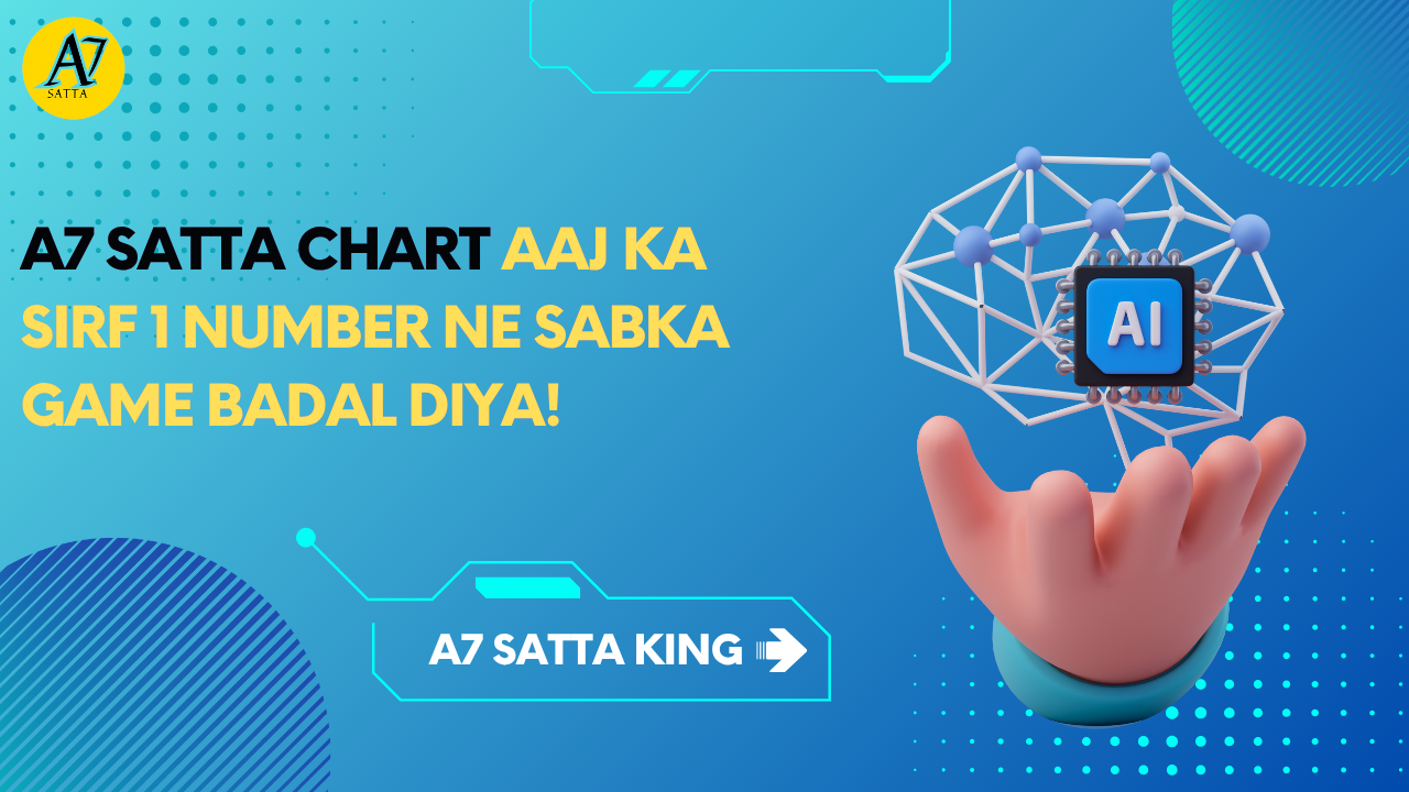 A7 Satta Chart Aaj Ka: Sirf 1 Number Ne Sabka Game Badal Diya!