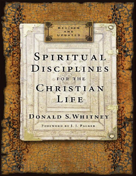 Spiritual Disciplines For The Christain Life