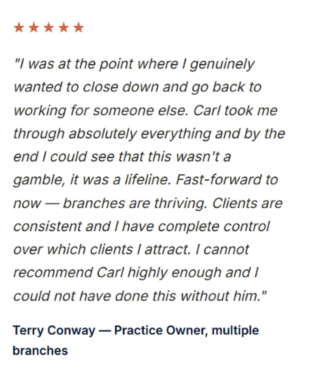 Review from Terry Conway, Practice Owner, multiple branches