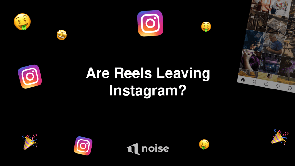 Are Reels Leaving Instagram?
