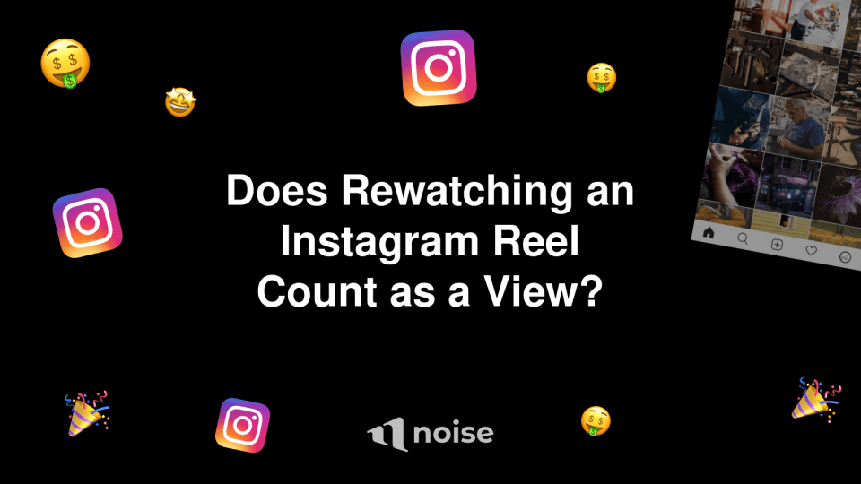 Does Rewatching an Instagram Reel Count as a View?