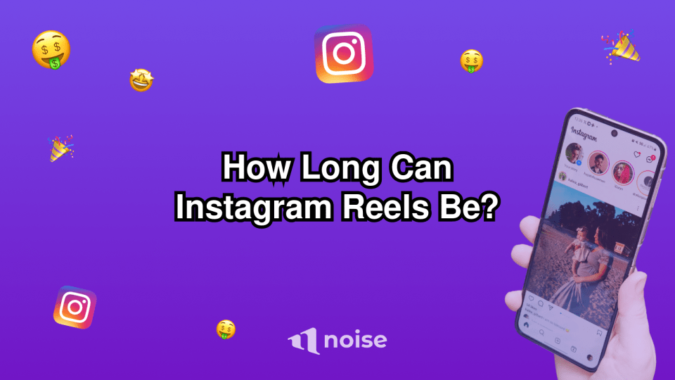 How Long Can Instagram Reels Be?