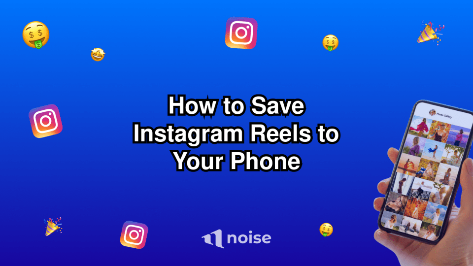 How to Save Instagram Reels to Your Phone