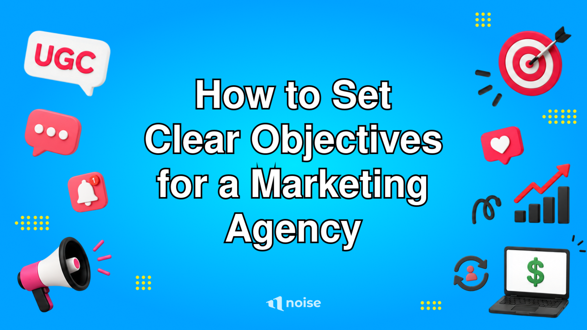 How to Set Clear Objectives for a Marketing Agency