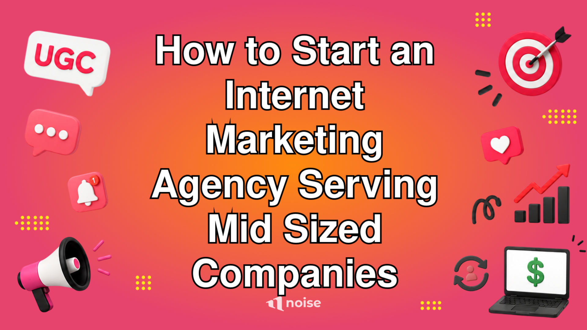 How to Start an Internet Marketing Agency Serving Mid Sized Companies