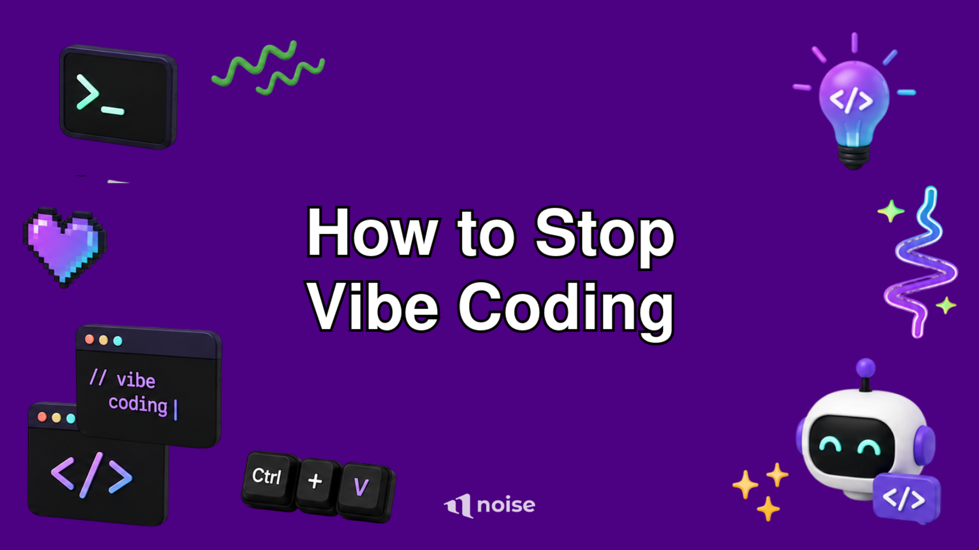 How to Stop Vibe Coding
