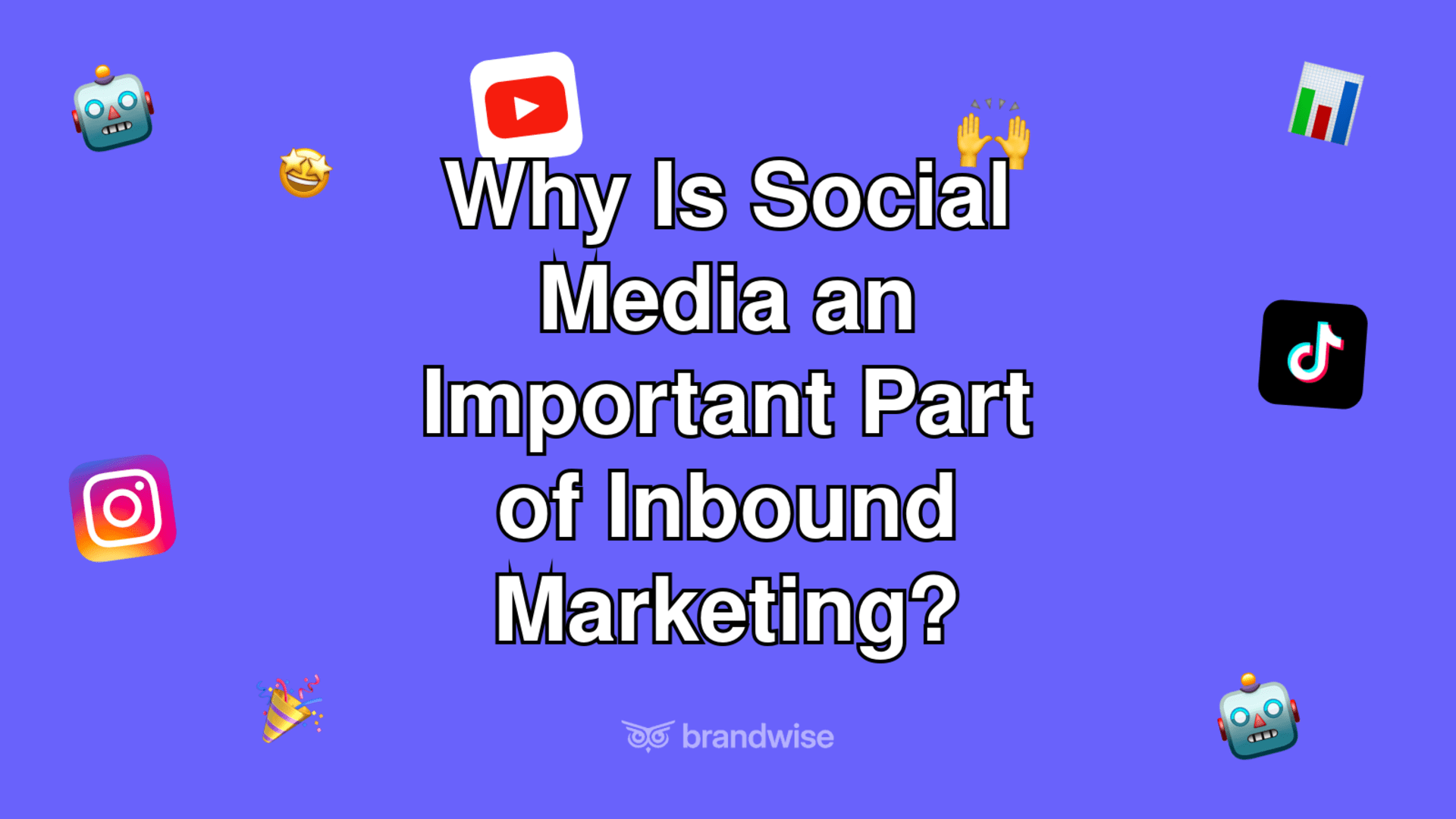 Why Is Social Media an Important Part of Inbound Marketing?