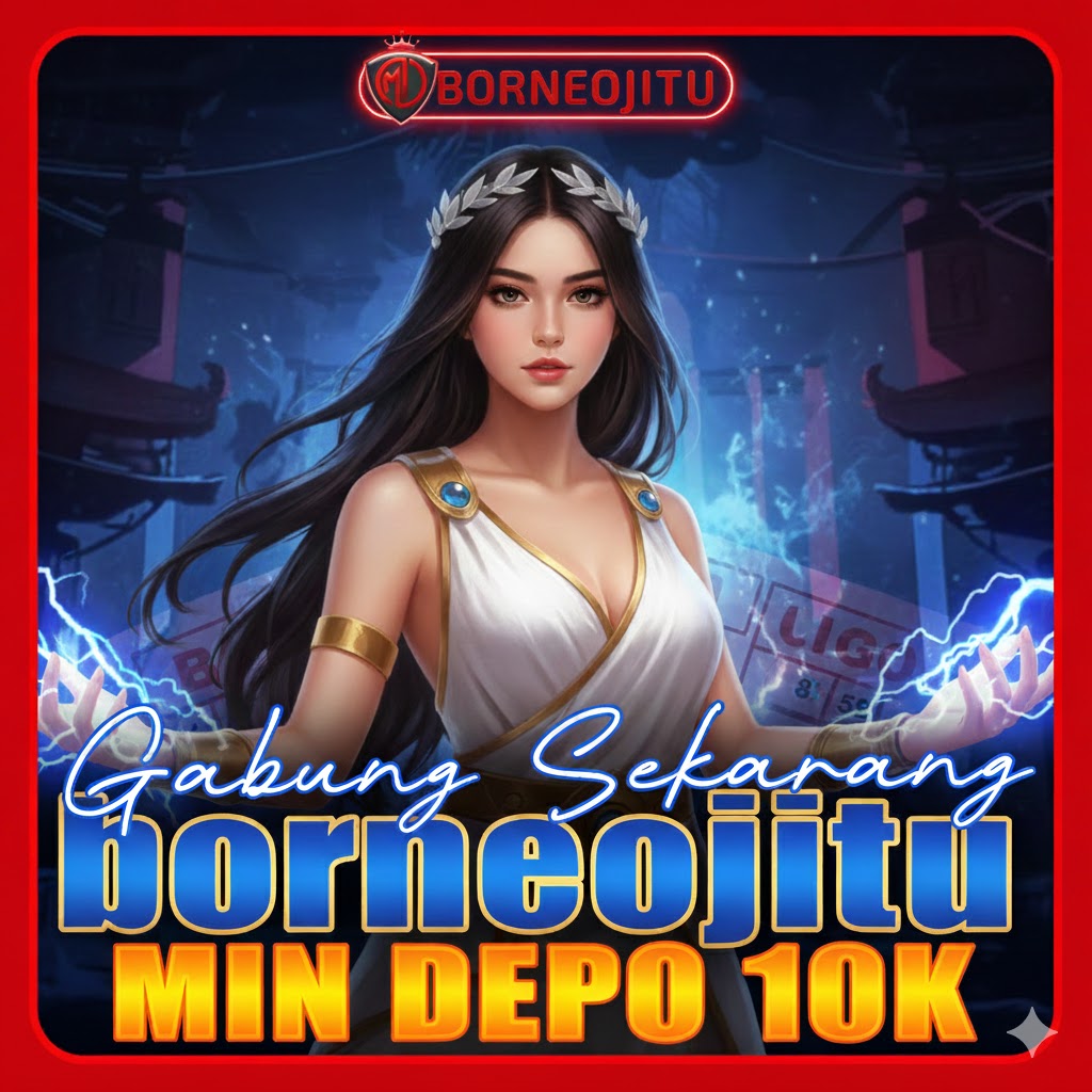 BORNEOJITU: Layanan Resmi Situs Togel Online & Bandar Toto Macau 4D