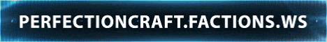 PerfectionCraft.factions.ws