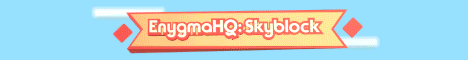 www.EnygmaHQ.enjin.com/Skyblock