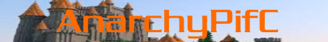 AnarchyPifC.aternos.me