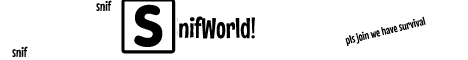 SnifWorld.minehut.gg