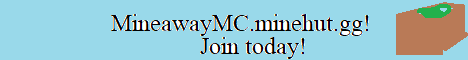MineawayMC.minehut.gg