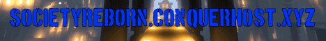 societyreborn.conquerhost.xyz:25647