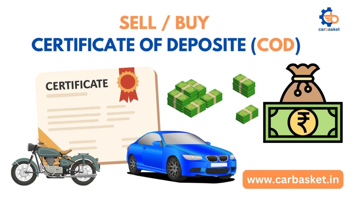 Buy and sell Certificate of Deposit (CD) for vehicle scrapping in India – CarBasket verified CD service with legal transfer and road tax discount benefits.