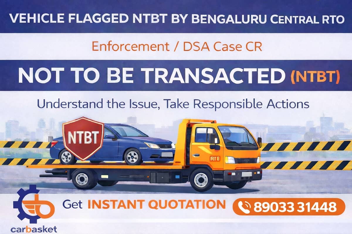 Vehicle Flagged by NTBT as RTO Due to Enforcement / DSA Case Record - What It Means and What to Do
