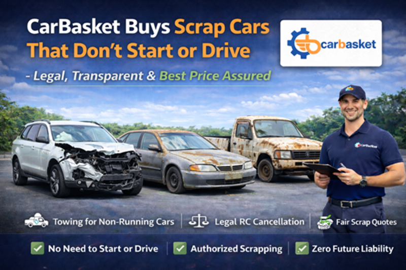 Carbasket Buys Scrap Cars That Don’t Start or Drive - Legal, Transparent & Best Price Assured
