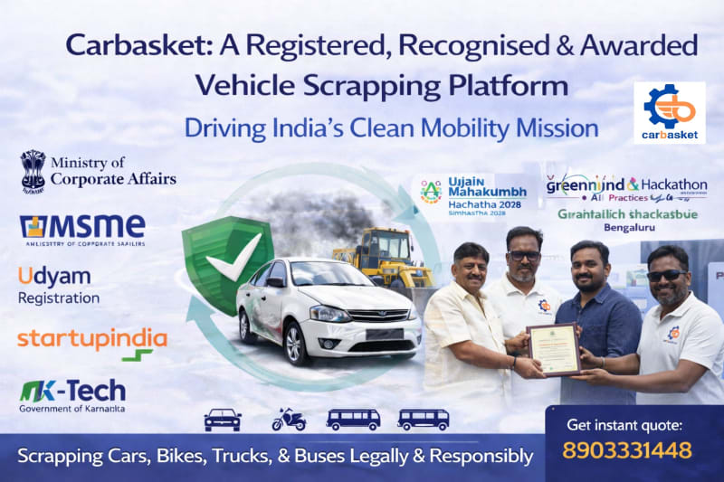 Carbasket: A Registered, Recognised & Awarded Vehicle Scrapping Platform Driving India’s Clean Mobility Mission