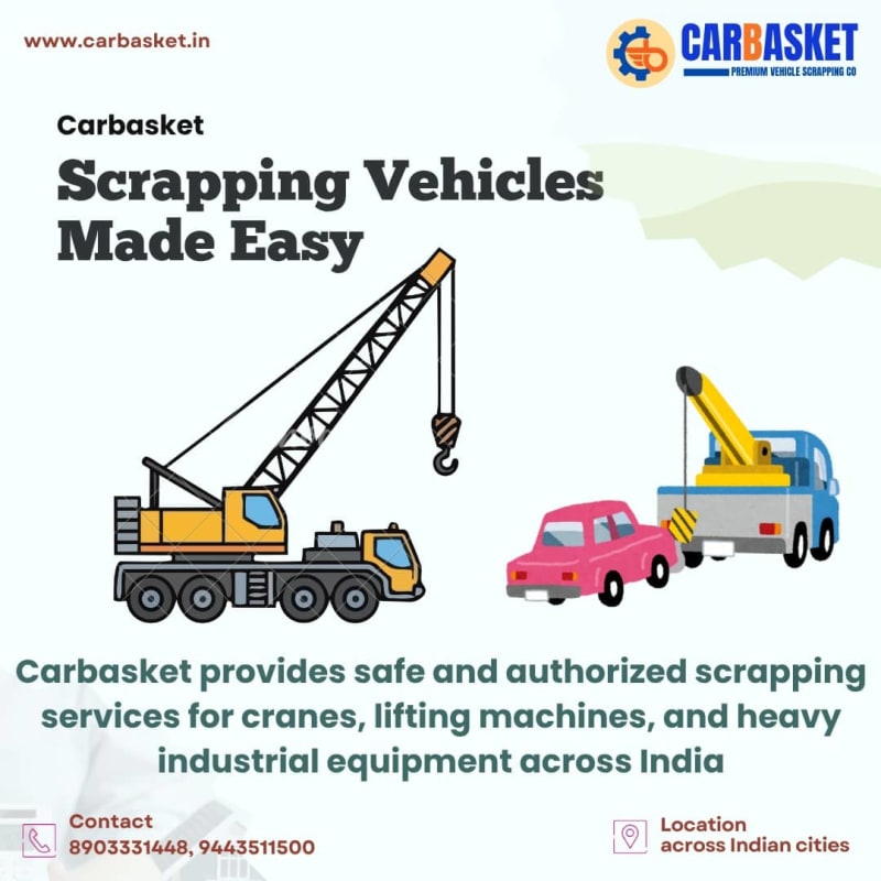 Scrap Old Cranes & Lifting Machines Legally with Carbasket Across India