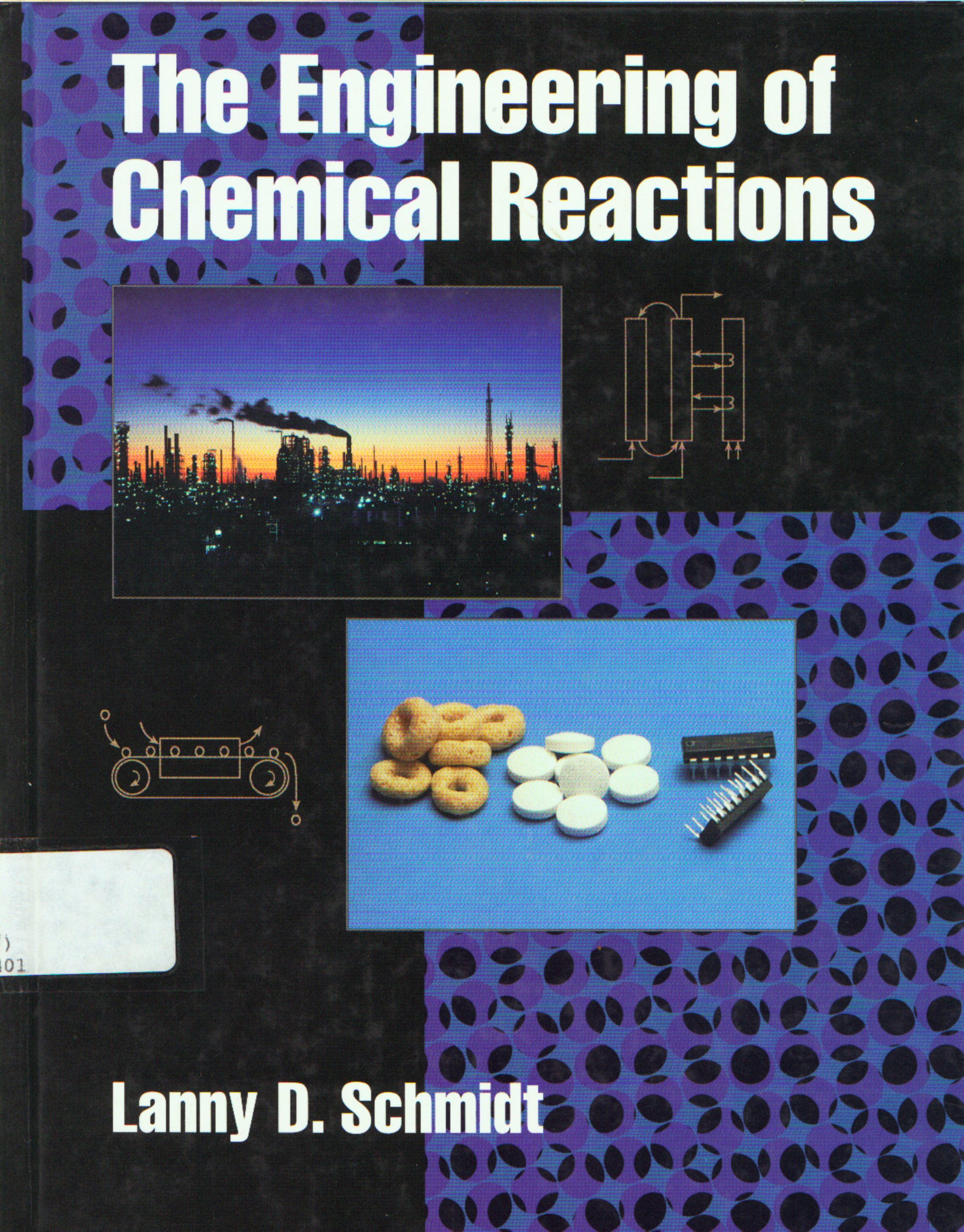 The engineering of chemical reactions lanny d schmidt 1st edition