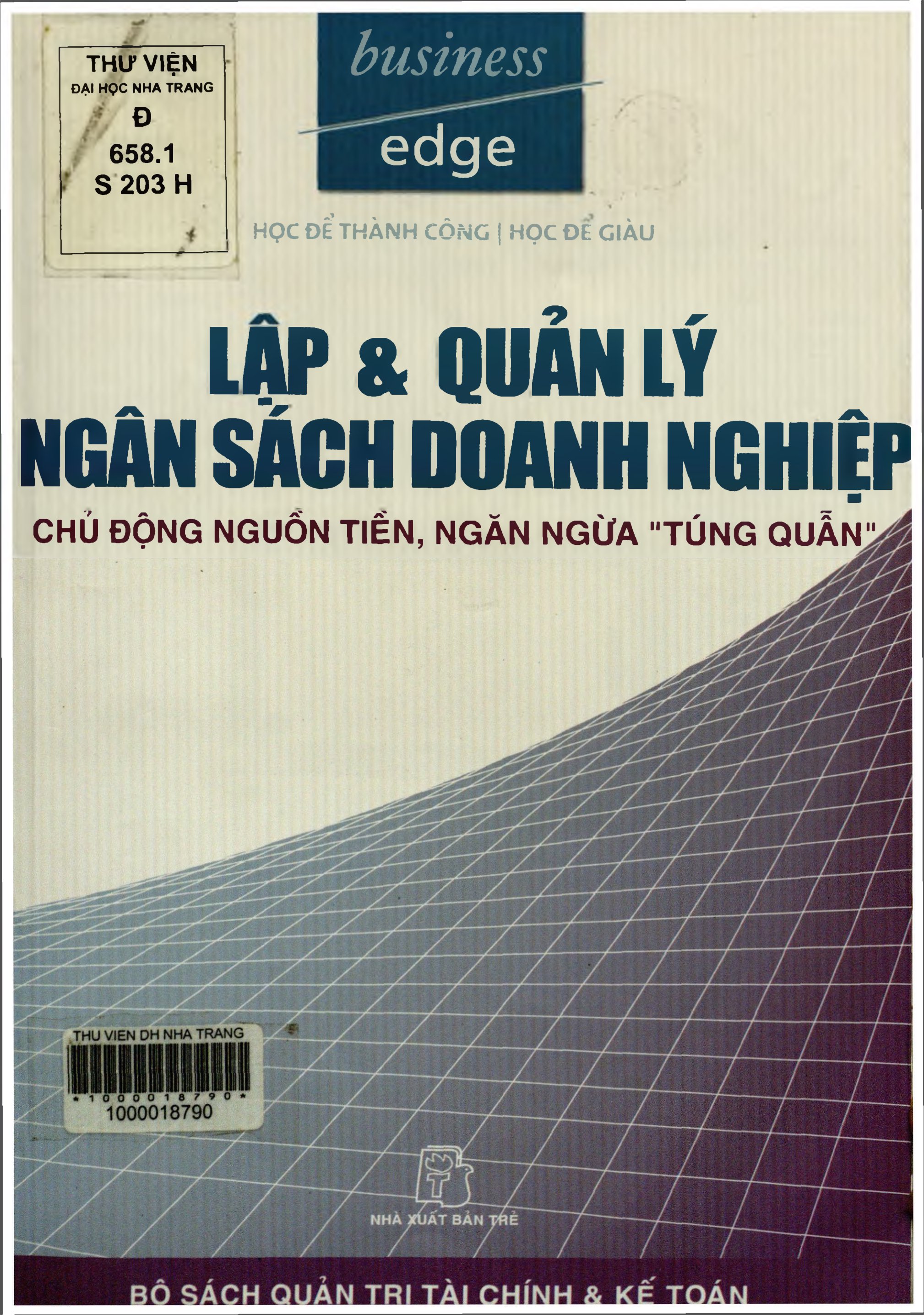 Lập và quản lý ngân sách doanh nghiệp chủ động nguồn tiền, ngăn ngừa túng quẫn howard senter;
