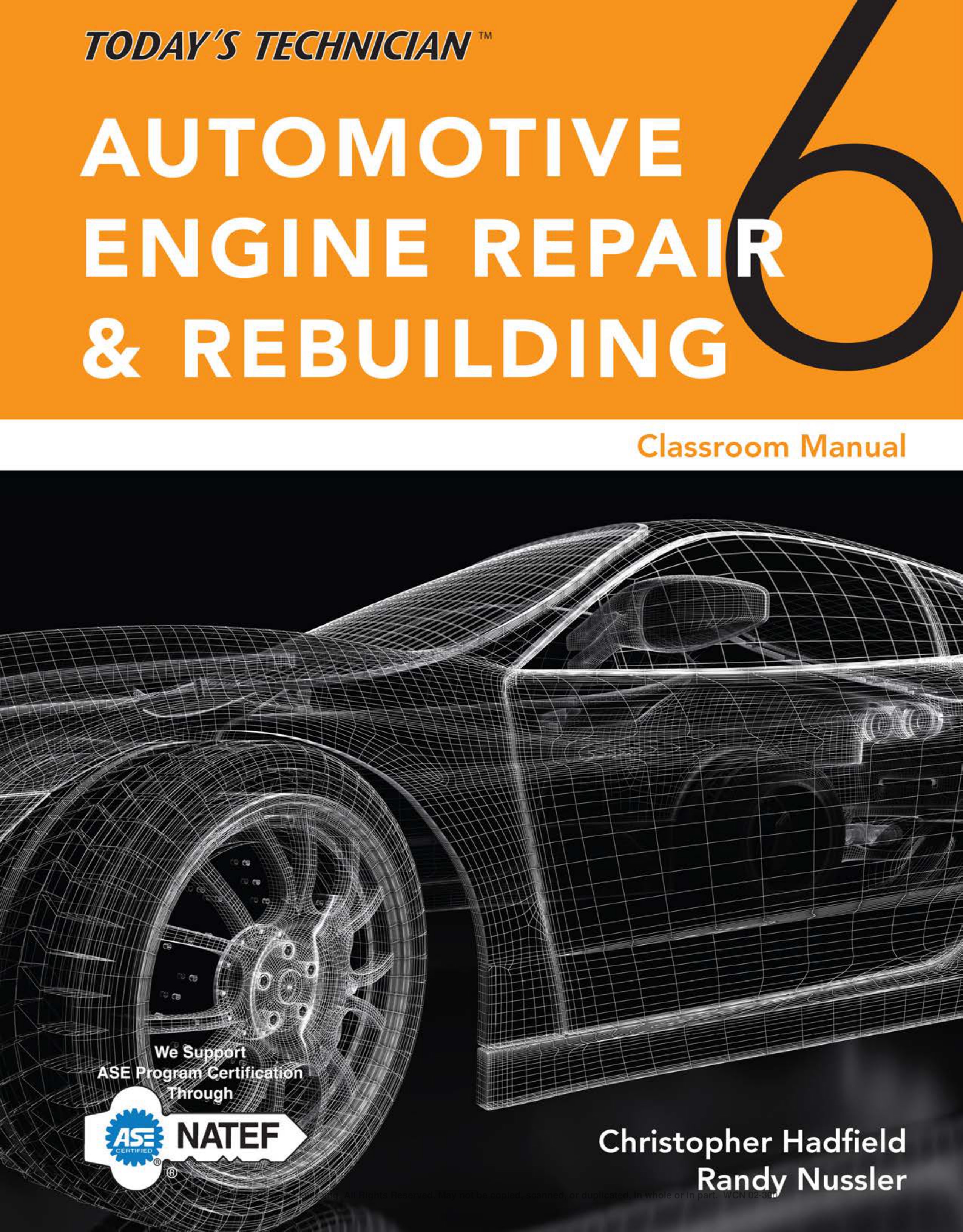 Today’s Technician : Automotive Engine Repair and Rebuilding : Classroom Manual