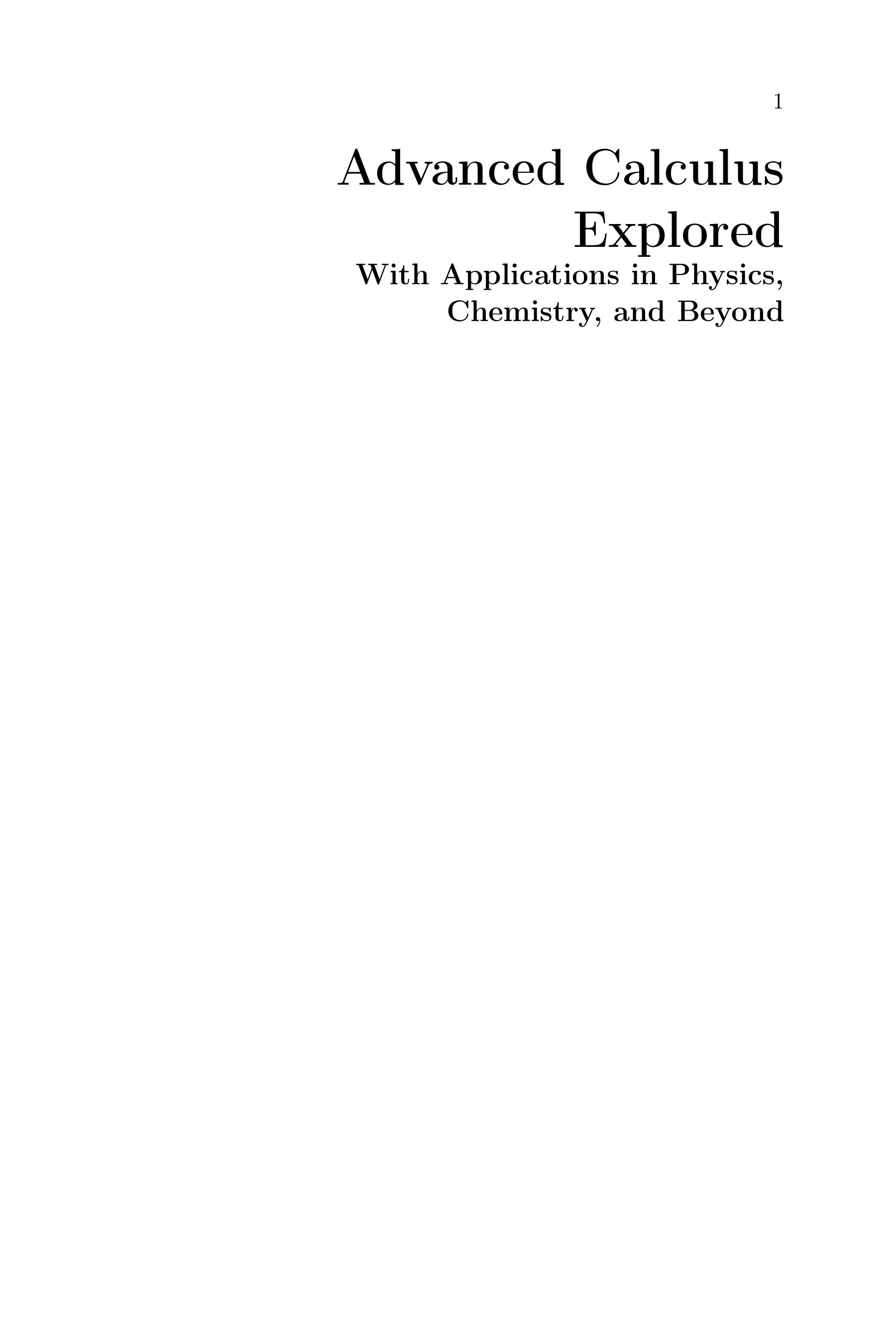 Advanced calculus explored with applications in physics, chemistry