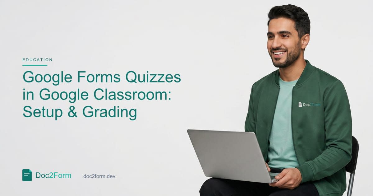Google Forms Quizzes in Google Classroom: Setup and Grading Flow