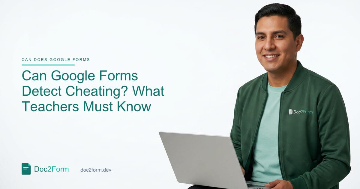 Can Google Forms Detect Cheating? Honest Answer for Teachers