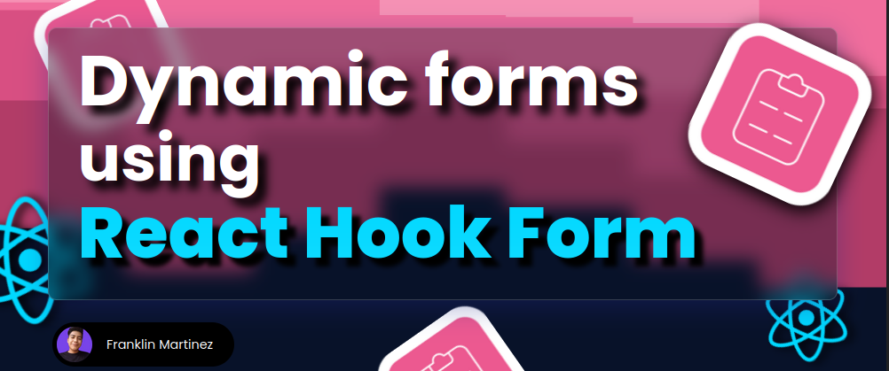 Dynamic forms with React Hook Form. 📝