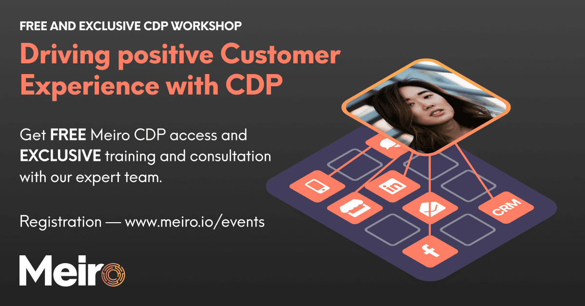 [Workshop] Driving Positive Customer Experience with CDP