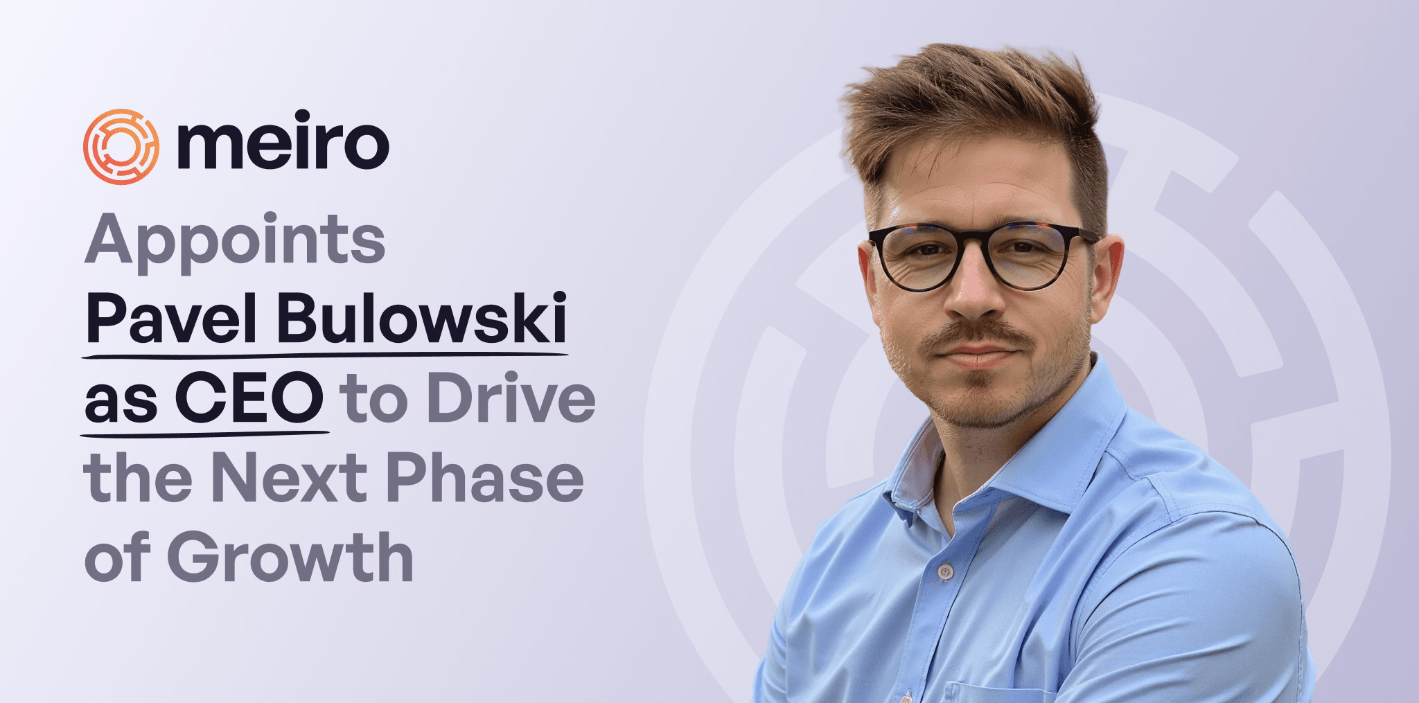 Meiro Appoints Pavel Bulowski as CEO to Drive the Next Phase of Growth