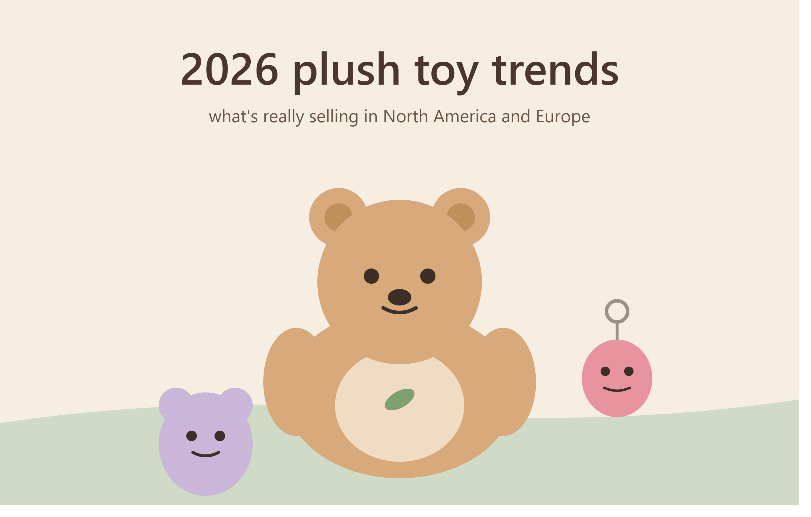 2026 Plush Toy Trends: What's Really Selling in North America and Europe