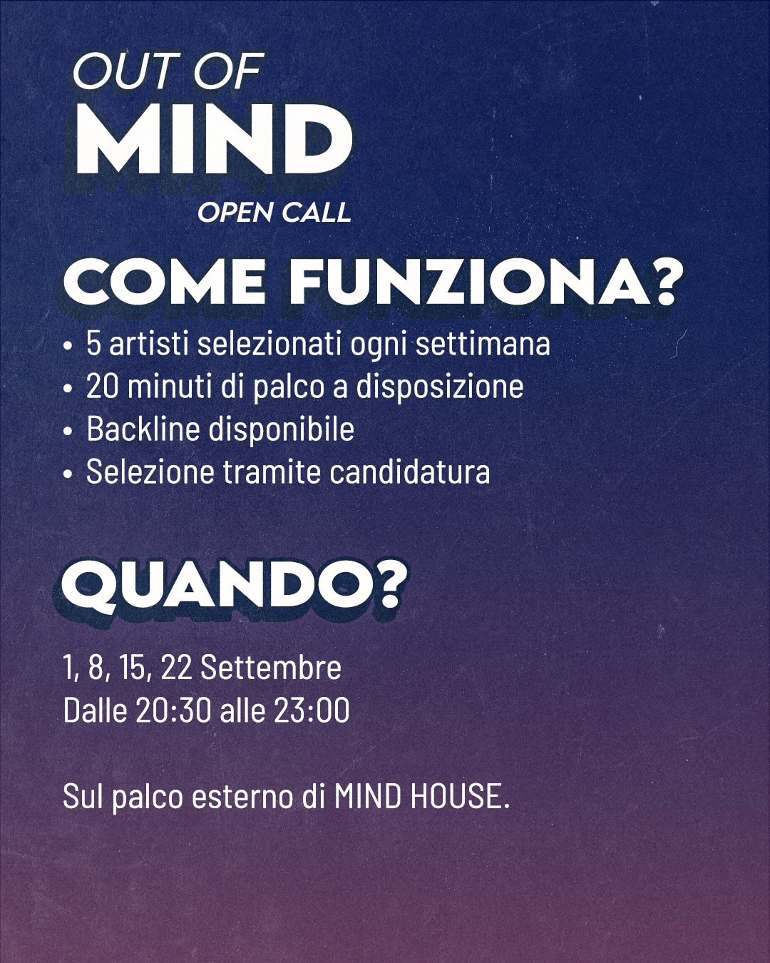 Out Of Mind Open Call modalità e funzionamento — musica — MIND HOUSE