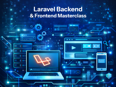 Laravel Backend & Frontend Masterclass