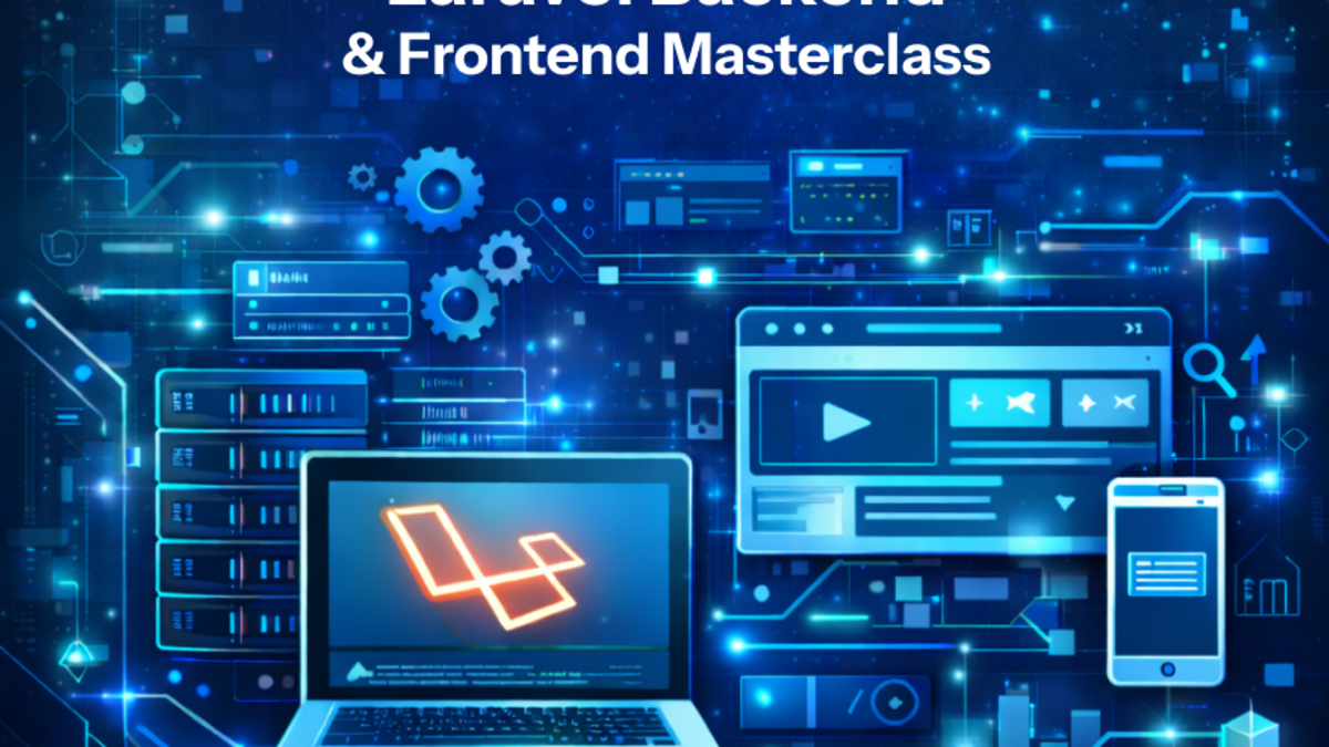 Laravel Backend & Frontend Masterclass