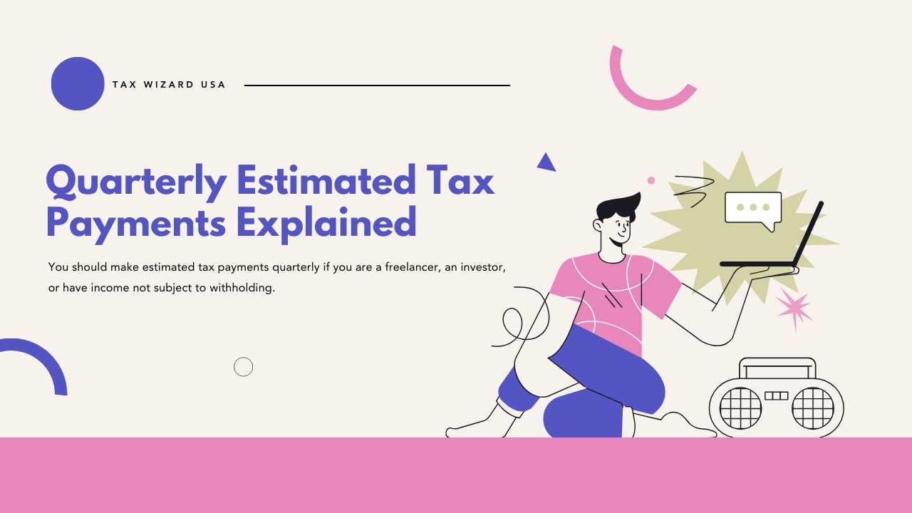 Quarterly Estimated Tax Payments