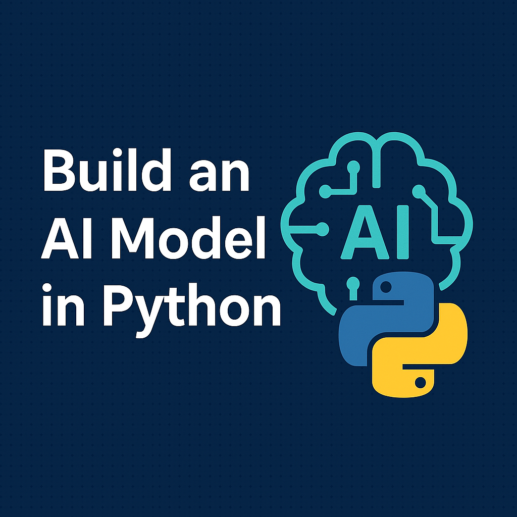 Build an AI Model in Python using PyTorch