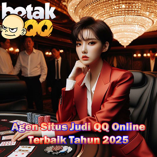 BotakQQ: Bandar Taruhan Judi QQ Online Terbaik Saat Ini