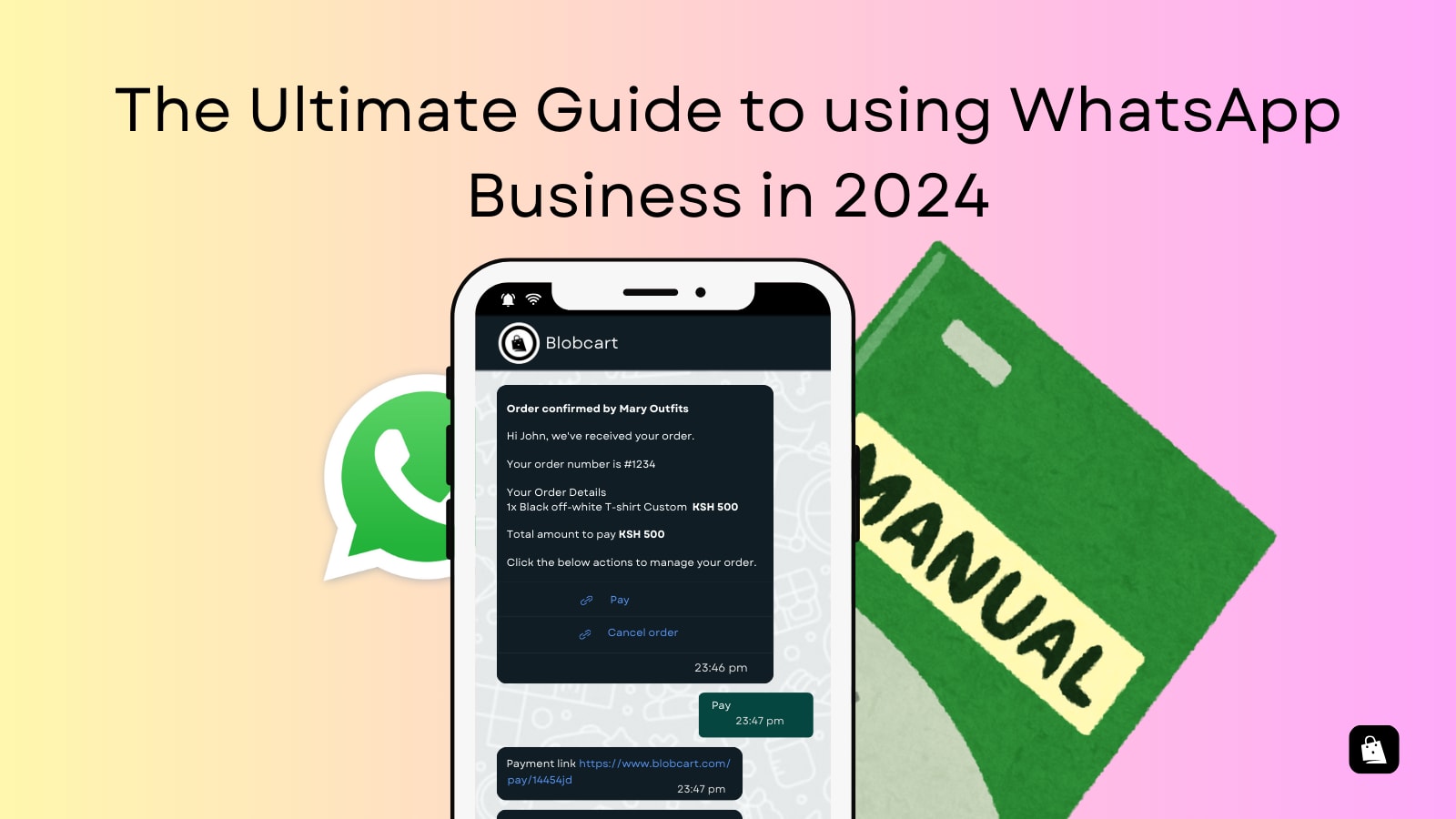 The ultimate guide to using whatsapp business in 2024