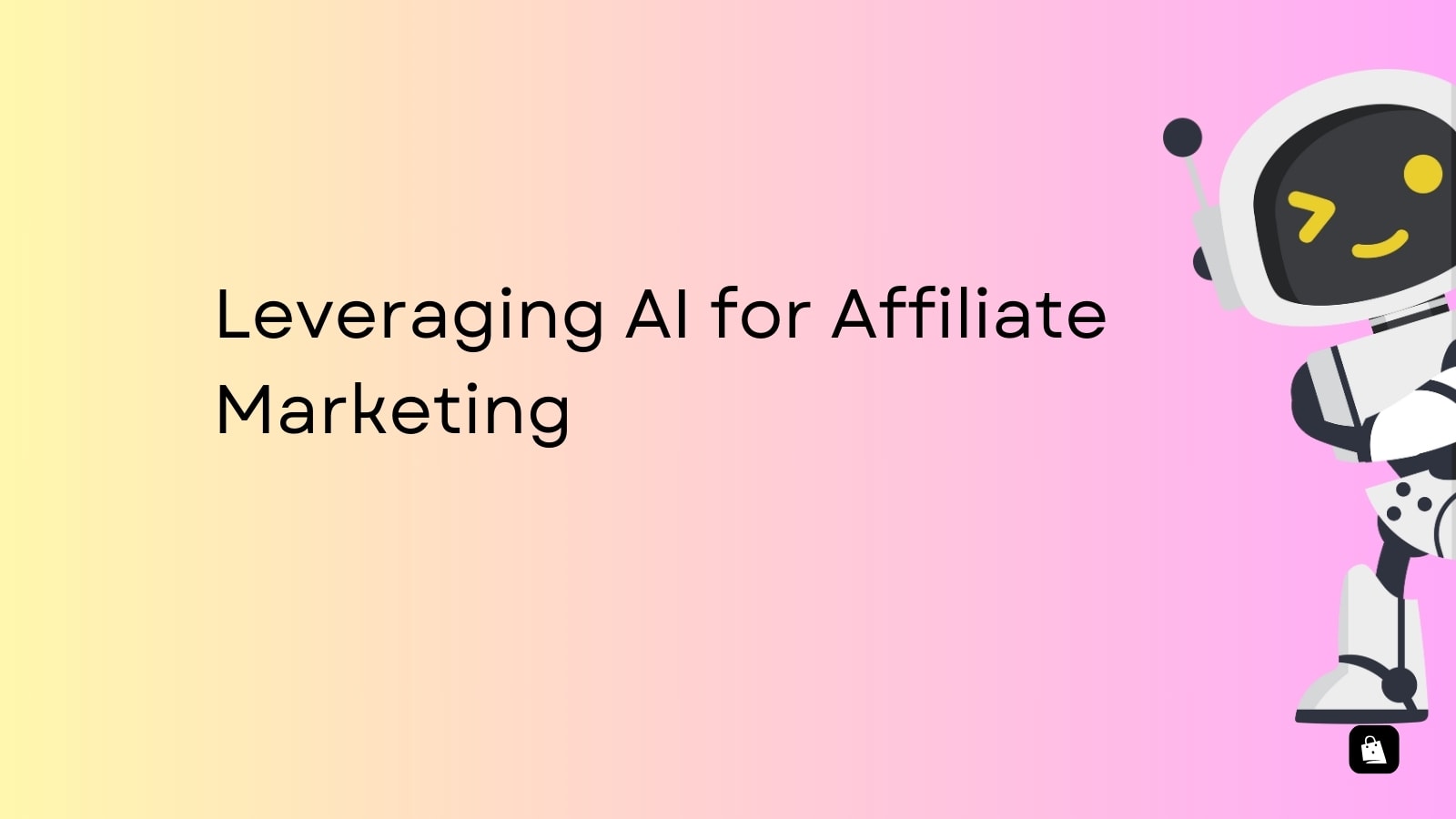 How to leverage AI for arffiliate marketing