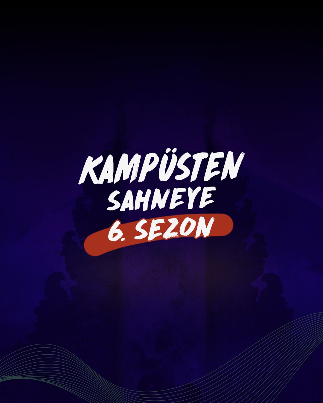 Kampüsten Sahneye