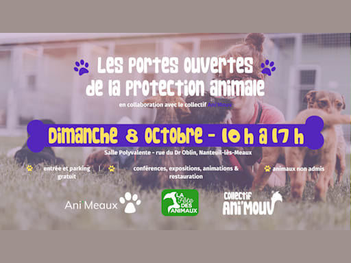 Les portes ouvertes de la protection animale - Collectif Ani'Mouv x La Fête des Animaux