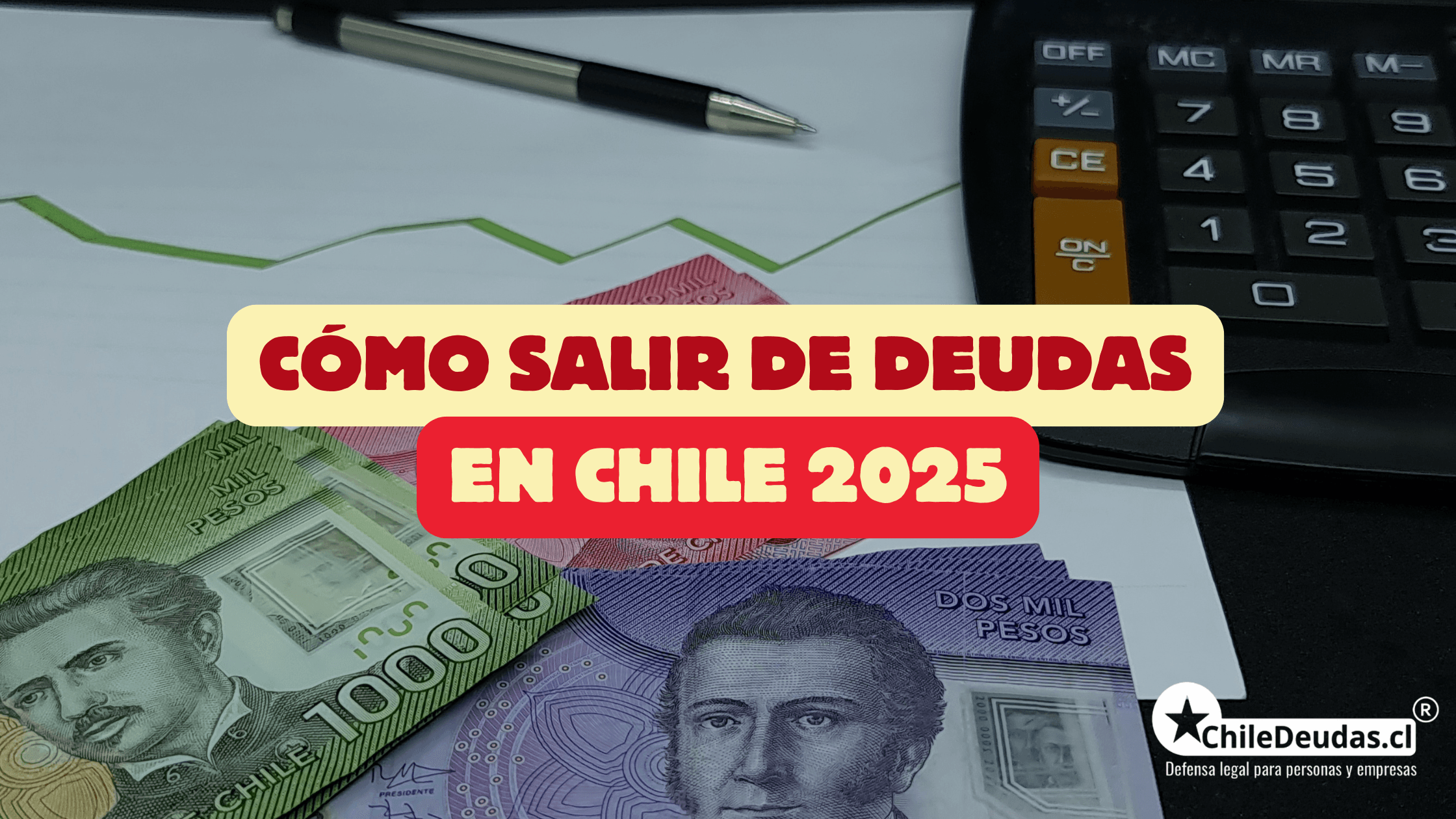 Cómo salir de deudas en Chile en 2025: estrategias reales para recuperar tu libertad financiera