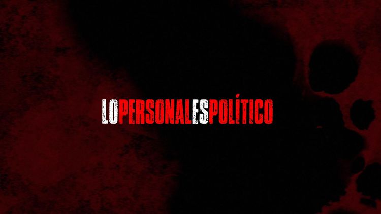 Lo Personal es Político