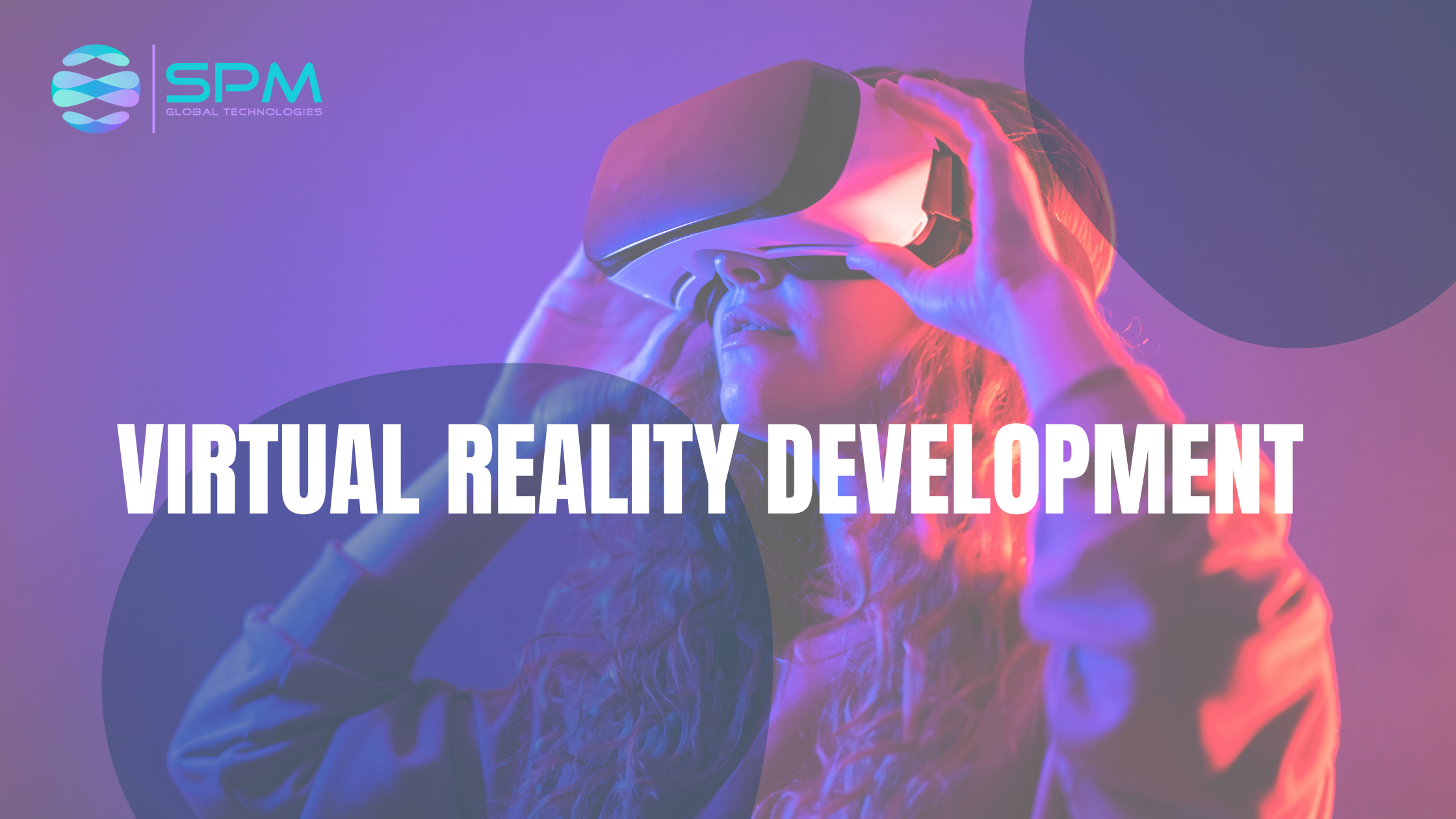 Virtual Reality & Virtual Worlds Development | SPM Global